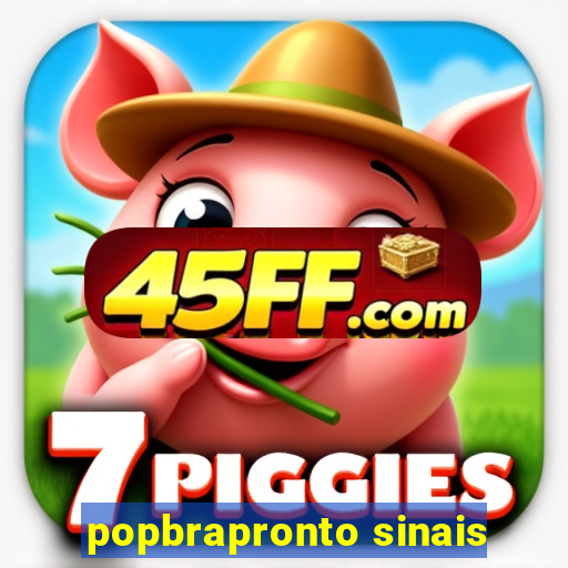 popbrapronto sinais